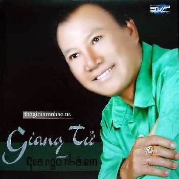 CD Giang Tu - Qua Ngo Nha Em.
